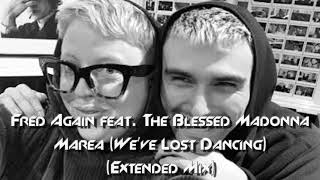 Fred Again feat. The Blessed Madonna - Marea (We’ve Lost Dancing) (Extended Mix) Resimi