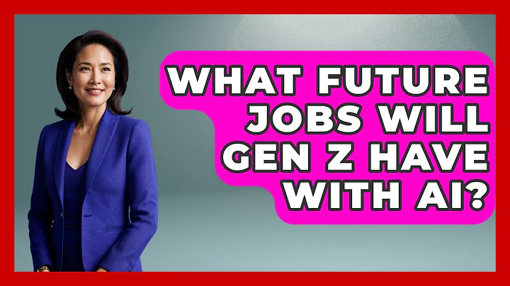 What Future Jobs Will Gen Z Have With AI? - Gen Z Unfiltered