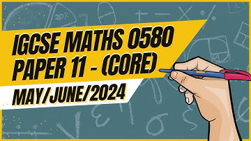 Master IGCSE Math Core Paper 11 Solution | 0580 | May/June 2024