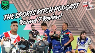 The Sports Pitch Podcast NRL Round 7 Review!