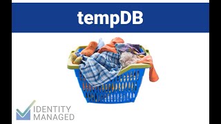 Famous TempDB -- 2/8 Care and Feeding Databases for MIM and AADConnect Profile