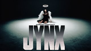 Diamond Construct - JYNX (Official Video)