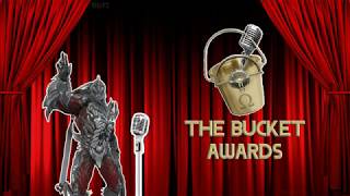 ~ The Bucket Awards ~