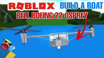 ROBLOX BUILD A BOAT FOR TREASURE BELL BOEING 22 OSPREY|Krome-B|