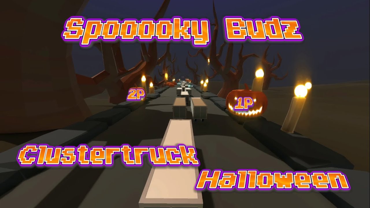 How To Beat Halloween Level 9 Clustertruck CLUSTERTRUCK HALLOWEEN - Spooooky Budz - YouTube