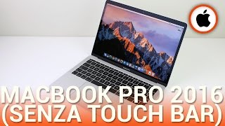 Apple MacBook Pro 13 (2016) senza Touch Bar, recensione in italiano -  YouTube