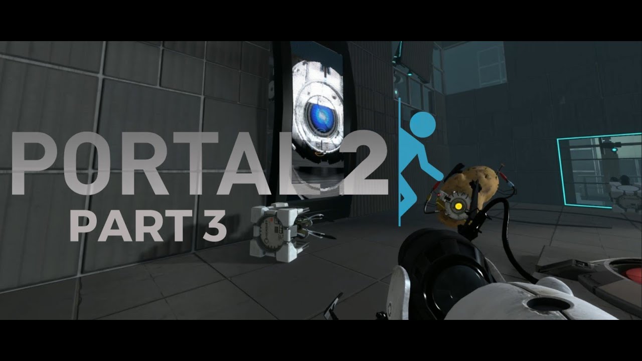 Teamed up with GLaDOS… Portal 2 - Part 3 | from Valve - YouTube
