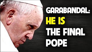 'Pope Francis: The Pope of the End Times? The Prophecy that Shocked the World!