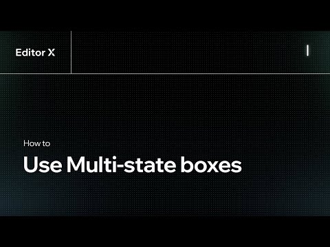 How to use Multi-state boxes | Editor X