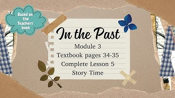 GET SMART PLUS 4 YEAR 4 | TEXTBOOK PAGES 34-35 | MODULE 3 IN THE PAST | STORY TIME
