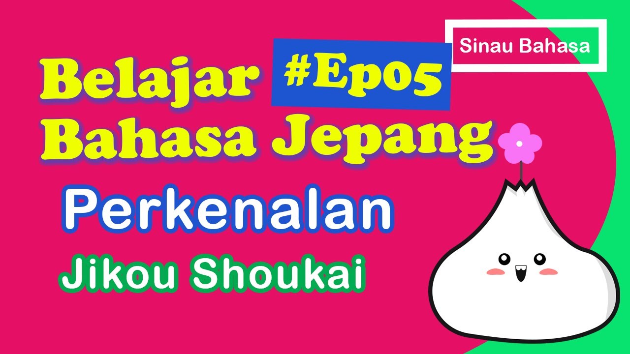 #Ep05 Belajar Perkenalan Dasar dalam Bahasa Jepang