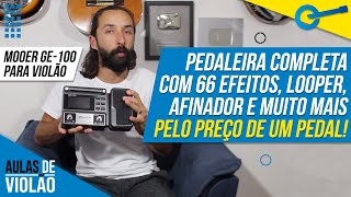 A Melhor Pedaleira para Violão (Boa e Barata) Mooer GE-100 l Aula #317