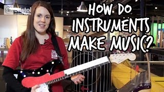 How do instruments make music? | We The Curious