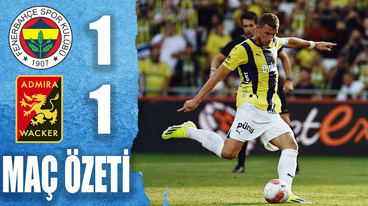 Fenerbahçe 1-1 Admira Wacker Maç Özeti | Mac Ozet