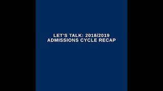 Let's Chat: 2018/2019 Admissions Cycle Recap