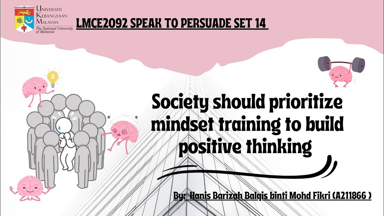 Speak To Persuade: Society Should Prioritize Mindset Training To Build Positive Thinking 