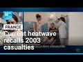 France: Current heatwave recalls 2003 casualties • FRANCE 24 English