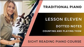 Dotted Notes - LESSON ELEVEN - Beginner Sight Reading Piano Course