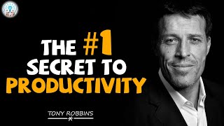 Tony Robbins Motivation 2020  The #1 Secret to Productivity | Tony Robbins Podcast