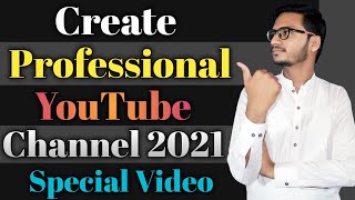 How To Make Professional YouTube channel 2021