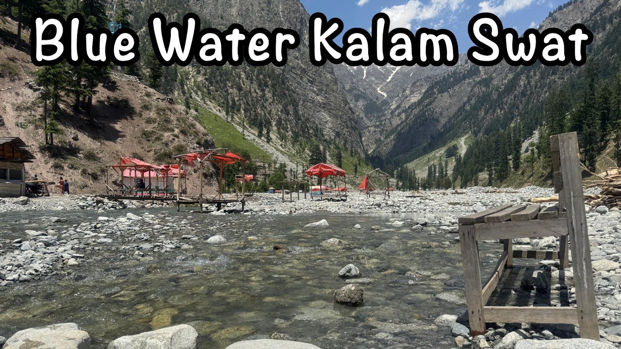 Pakistan Tour EP 7 | Complete Details Blue Water Swat Kalam || Best Place in Swat