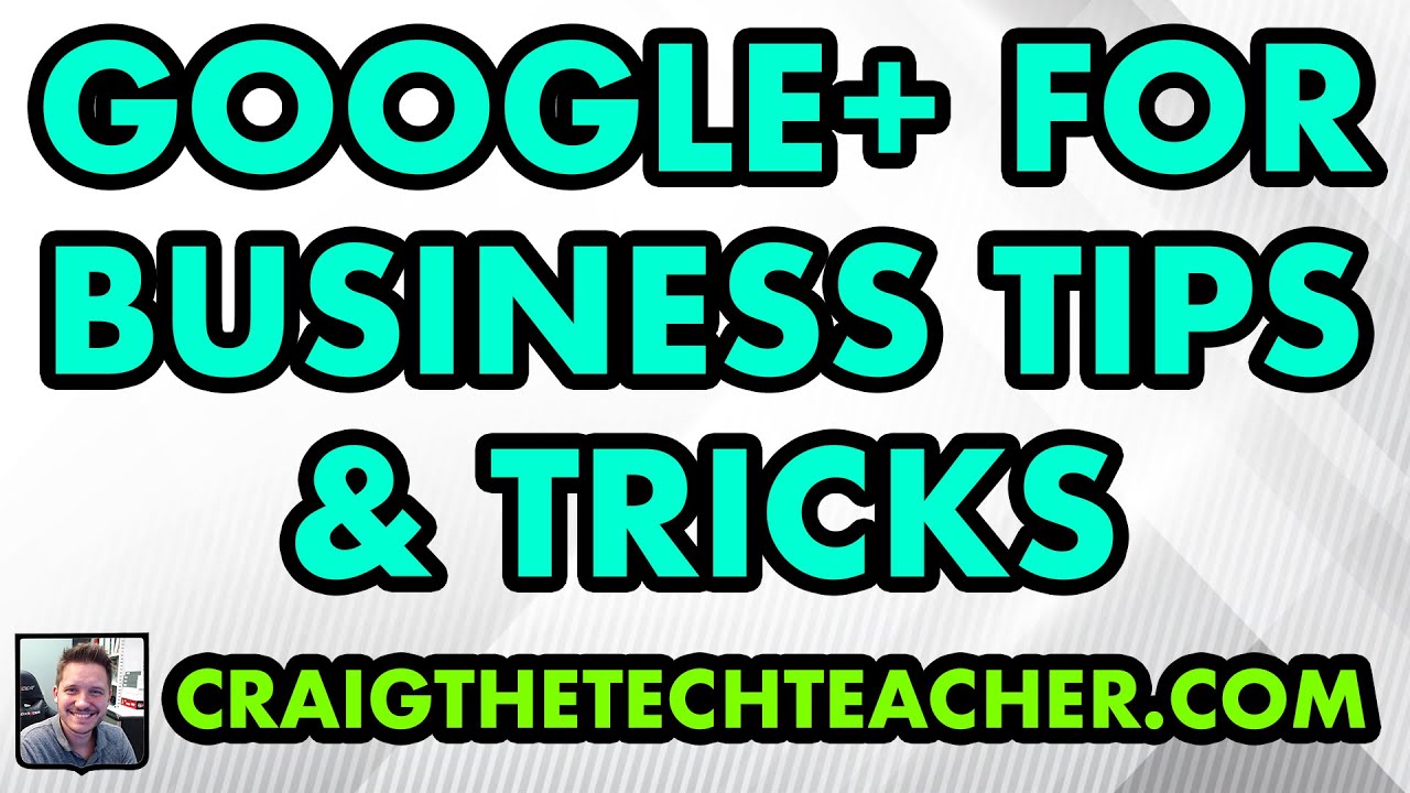 Google Plus For Business Tips