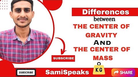 Difference Centre of Mass & Centre of Gravity | COM vs COG