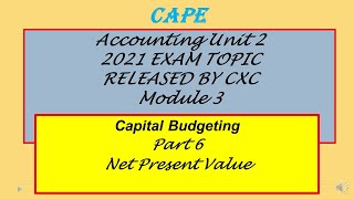Famous CAPE Accounting Unit 2 Module 3 Capital Budgeting Net Present Value NPV Profile
