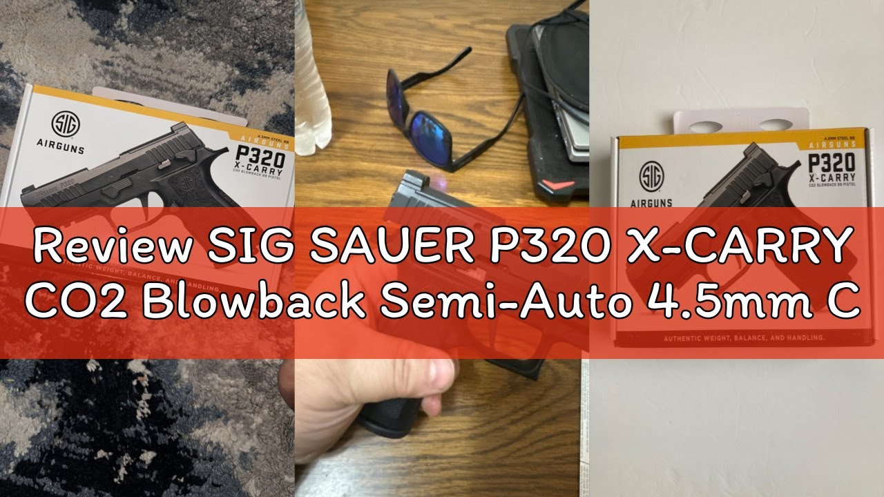 Review SIG SAUER P320 X-CARRY CO2 Blowback Semi-Auto 4.5mm Caliber Steel BB Optics Compatible Durabl