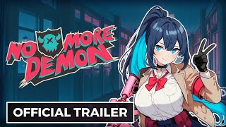 No More Demon - Official Trailer 