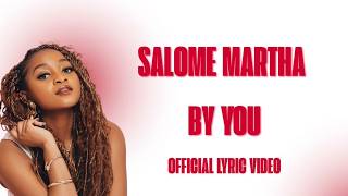 Salome Martha  By You   