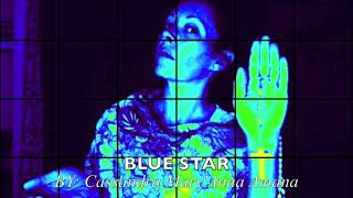 BLUE STAR, Father Call Elon - by' Cassandra Mary'Anna Amana