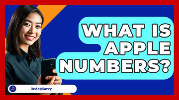 What Is Apple Numbers? - Be App Savvy