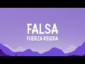 Fuerza Regida - Falsa (Letra)