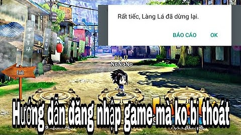 Làng Lá Phiêu Lưu Kí : Fix lỗi out game cho android 100%