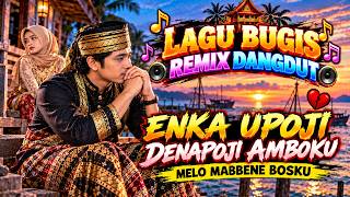 ENGKA UPOJI DENAPOJI AMBOKU | Remix Dangdut Bugis Terbaru 2026