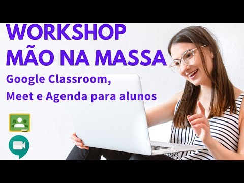 Treinamento prático sobre Google Meet, Agenda e Classroom