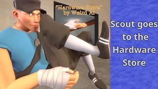 Scout goes to the Hardware Store [SFM]