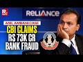 Anil Ambani Case: CBI Probes Rs 73,000 Crore Bank Fraud, Informs SC; ED Flags IBC Irregularities