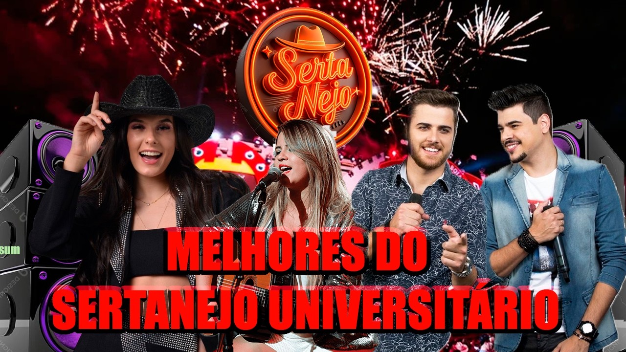 AS MELHORES DO SERTANEJO UNIVERSITÁRIO (IMPOSSÍVEL NÃO CANTAR)