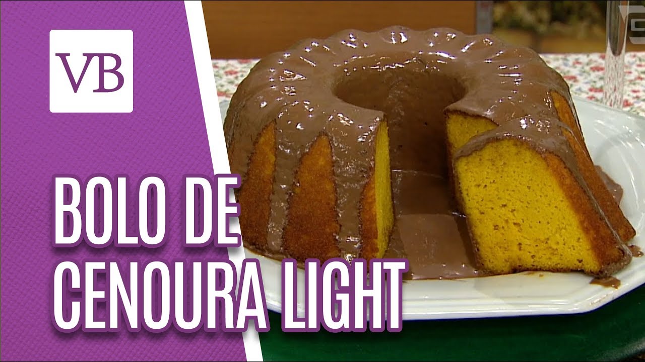 Bolo de cenoura light com calda de chocolate - Você Bonita (27/09/18)
