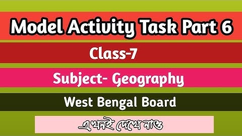 Class 7 ❤️ Geography ❤️ Model Activity Task Part 6