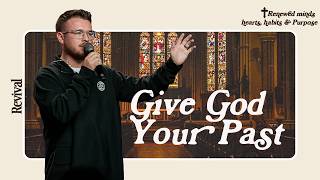 Give God Your Past