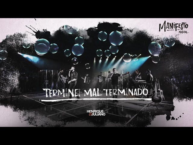 Henrique & Juliano - Terminei Mal Terminado