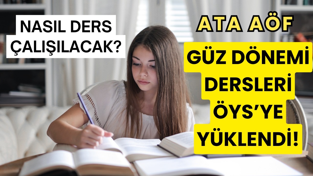 Ata AÖF 2026-2027 Güz Dönemi Dersleri ÖYS'ye Yüklendi mi?