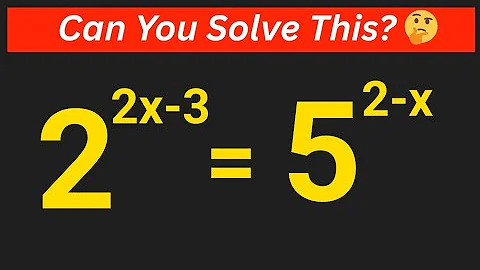 Can You Solve This Math Olympiad Problem? 2^2x-3 = 5^2-x