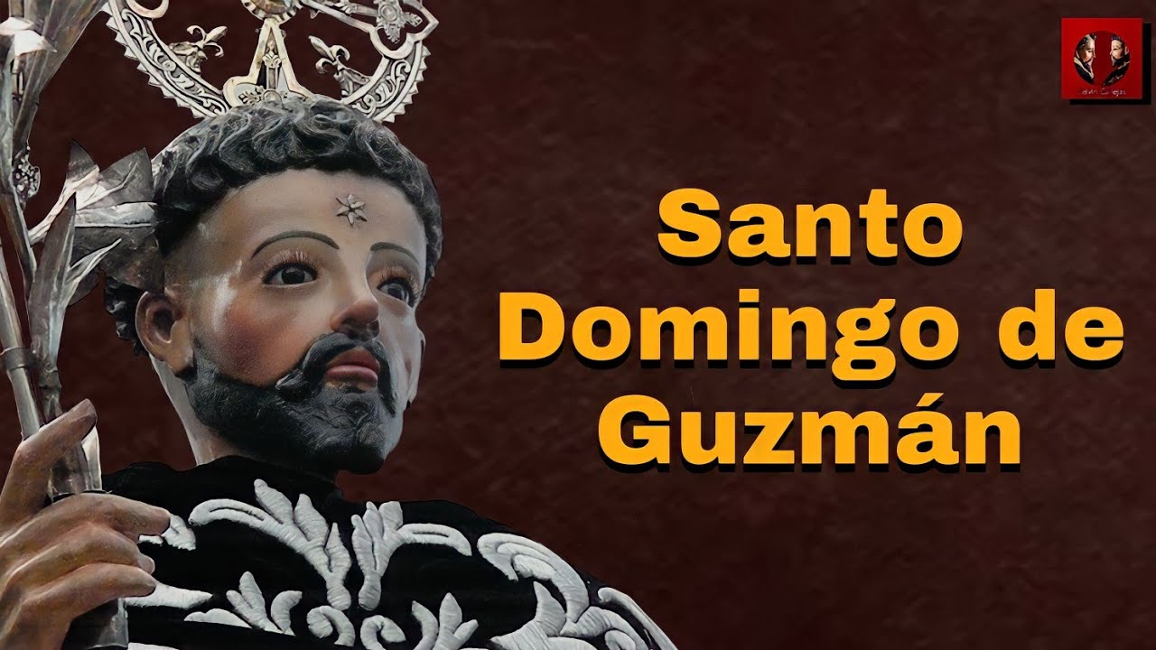 Solemne Rezado de nuestro amado patrón Santo Domingo de Guzmán el