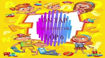 Dạy học trực tuyến online - Âm nhạc : Ôn tập các bài hát đã học ở HKI lớp 6, 7, 8