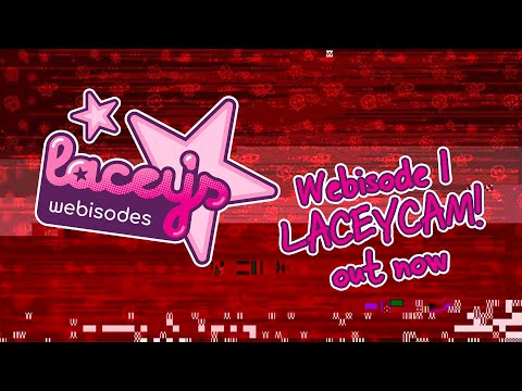 Lacey's Webisodes - LACEYCAM! is out now!