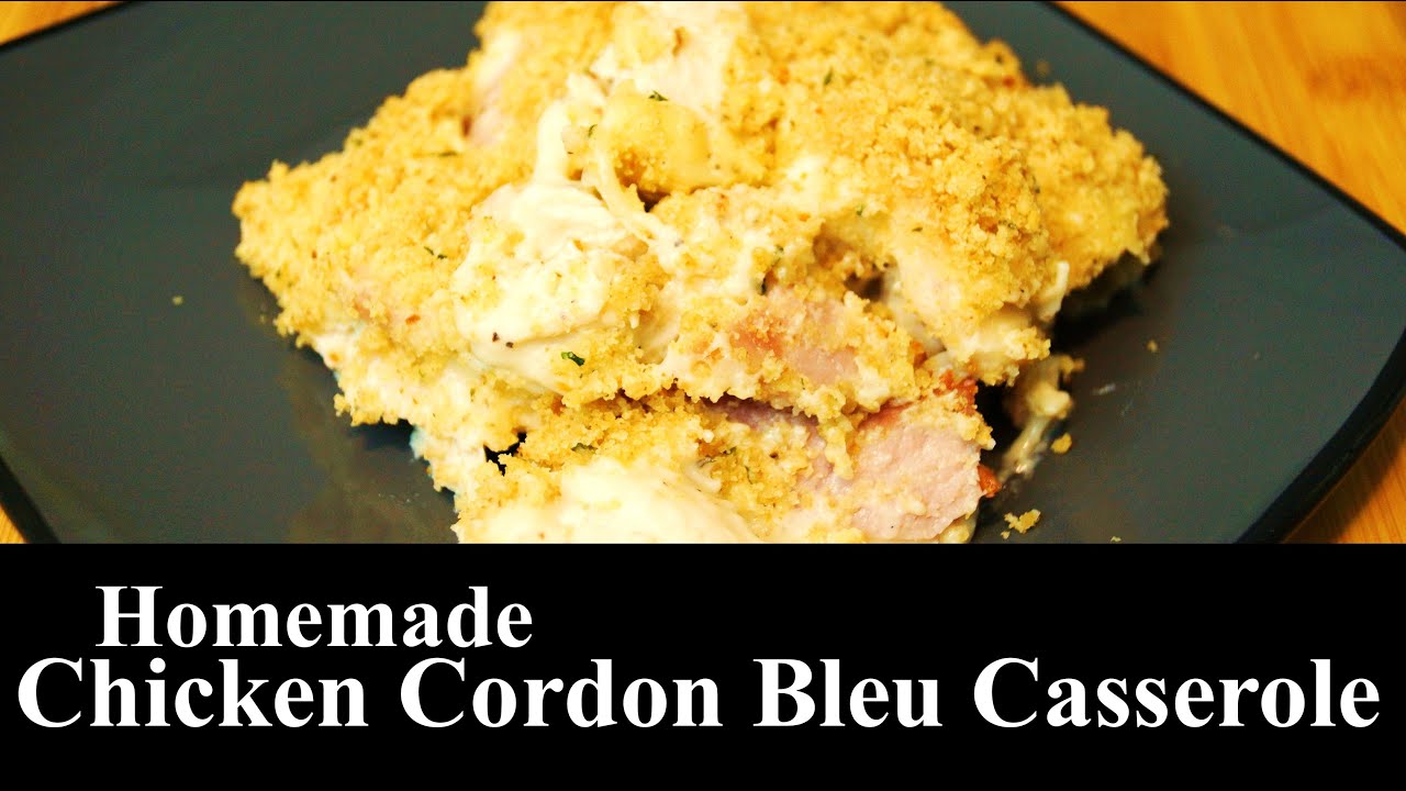 Homemade Chicken Cordon Bleu Casserole | Easy Meal - YouTube